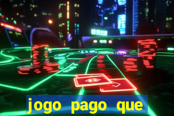 jogo pago que ganha dinheiro